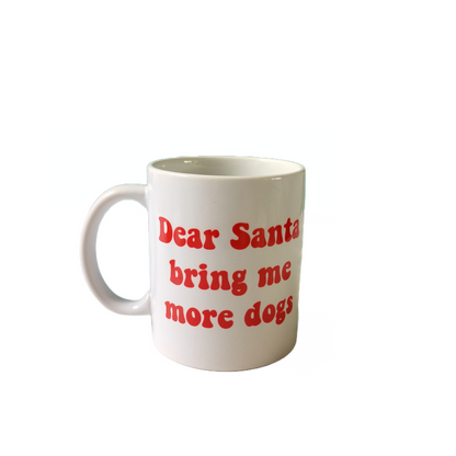 Taza "Santa bring me more dogs"