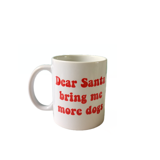 Taza "Santa bring me more dogs"